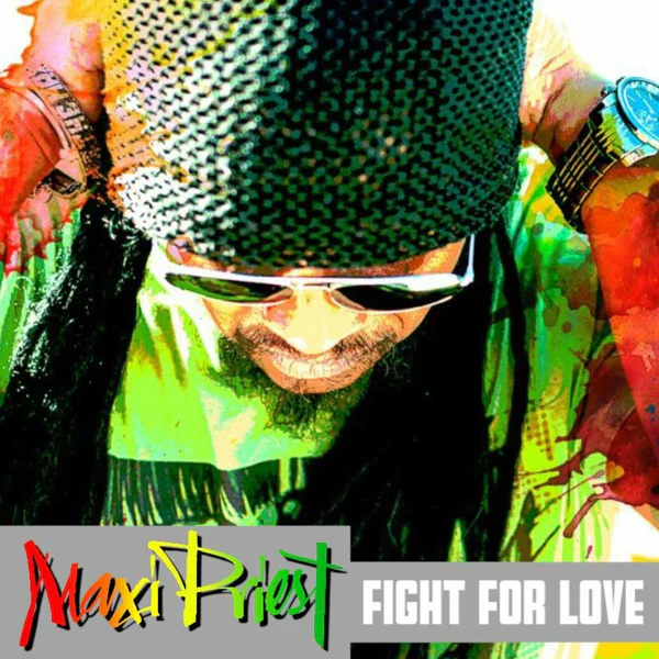 Fight For Love by Maxi Priest